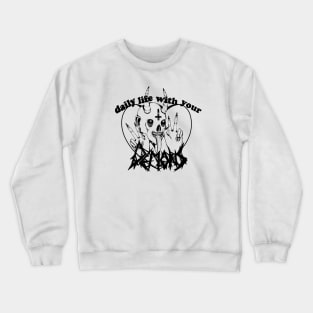 Your demons Crewneck Sweatshirt